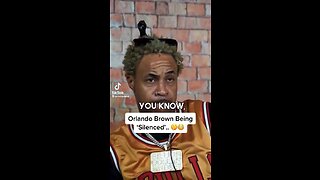 GOV SILENCED VERY FAMOUS ORLANDO BROWN