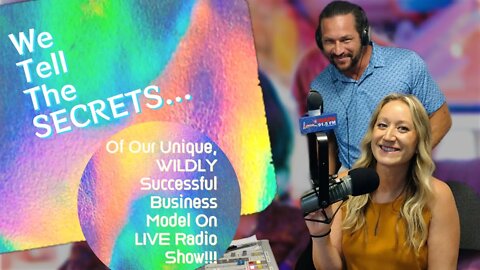 We Tell The SECRETS Of Our Unique, WILDLY Successful Business Model On LIVE Radio Show!!!