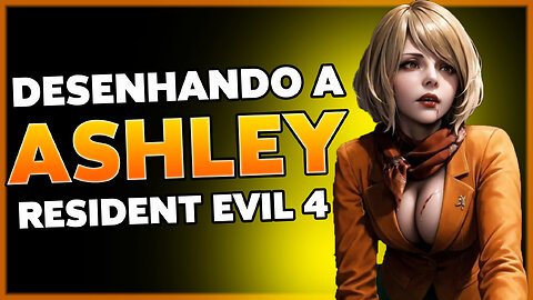 Desenhando a ASHLEY - RE4 Remake - Drawing ASHLEY RE4