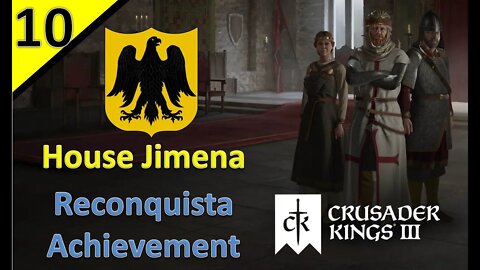 Conflicts in France l House Jimena - Reconquista Achievement l CK3 l Part 10