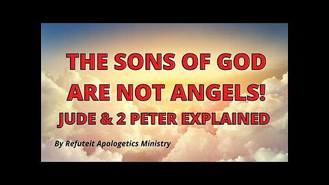 The Serpent Seed #2 The Sons Of God Are Not Angels