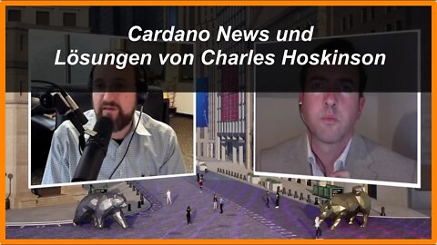 Cardano News und Lösungen von Charles Hoskinson