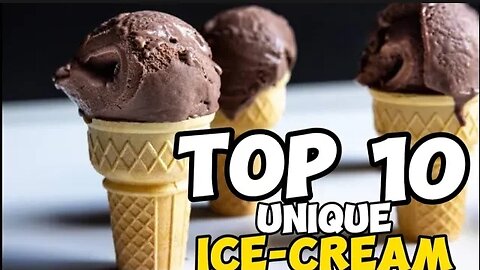 Top 10 Unique Ice Cream Flavors You Must Try