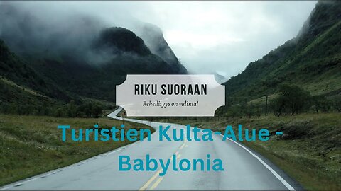 Riku Suoraan: Turistien Kulta-Alue - Babylonia