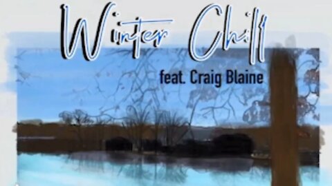 Winter Chill: featuring Craig Blaine and Tavia Breen