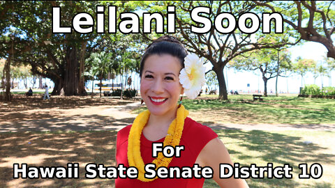 Leilani Soon for Hawaii State Senate District 10