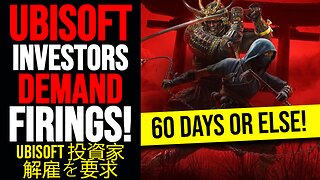 FIRE THEM ALL! 👁️👁️驚くべき企業戦 Ubisoft Investors DEMAND Firings within 60 days! No one is escaping!