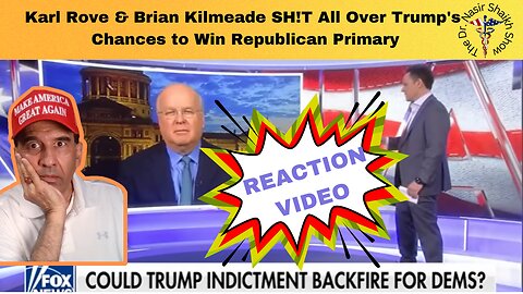 REACTION VIDEO: Karl Rove & Brian Kilmeade SH!T All Over Re-Election Chances For Donald Trump