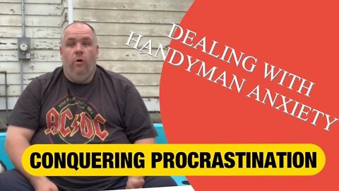 CONQUERING PROCRASTINATION - Growing Your Handyman Business