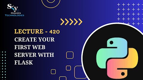 420. Create your First Web Server with Flask | Skyhighes | Python