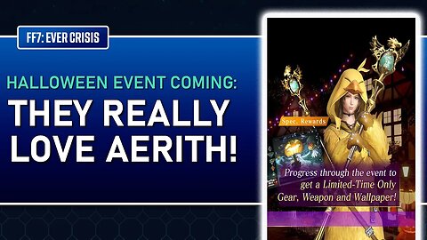 HALLOWEEN EVENT COMING! THEY REALLY LOVE AERITH! Final Fantasy VII: Ever Crisis