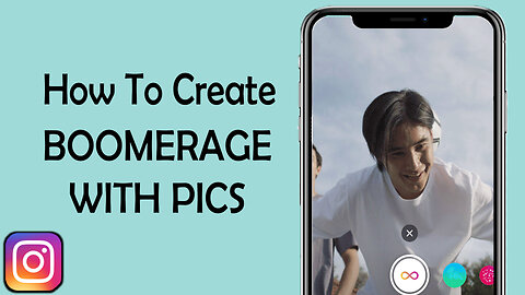 How to Make a Boomerang on Instagram Using Camera Roll