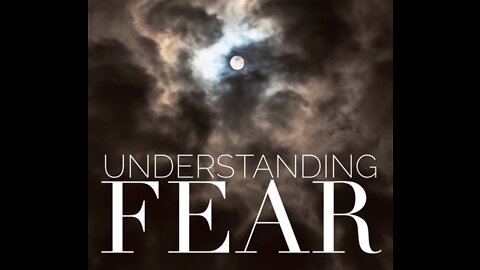 How Fear work - Part 1 - The Ultimate Guide To Dealing With Fear