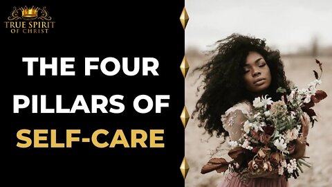 The Four Pillars of Self Care