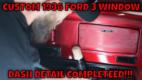 1936 FORD 3 WINDOW DASH DETAIL COMPLETED!!!