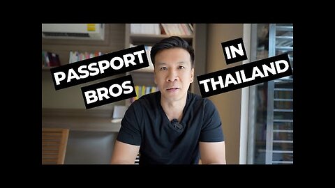 The Pros and Cons of Passport Bros, from a passport bro in Thailand