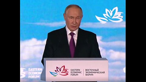 President Putin's Presentation at the 9th Eastern Economic Forum in Vladivostok (9-5-2024)