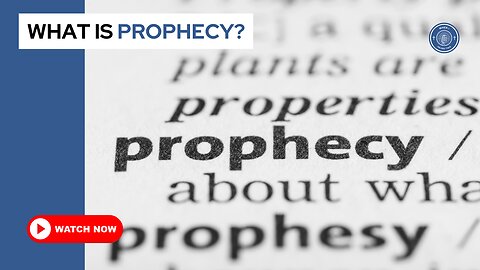 What is prophecy?