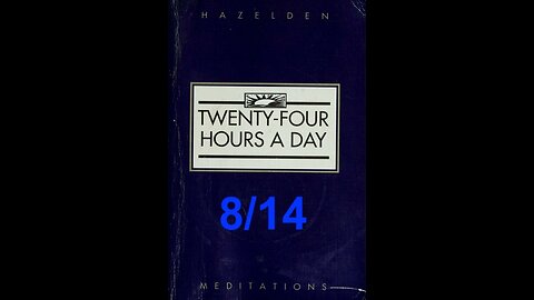 Twenty-Four Hours A Day Book Daily Reading – August 14 - A.A. - Serenity Prayer & Meditation