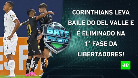 VEXAME! Corinthians É ELIMINADO da Libertadores na FASE DE GRUPOS; Palmeiras AVANÇA! | BATE PRONTO