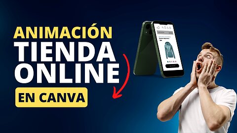 Crea una animación para tu tienda online en Canva