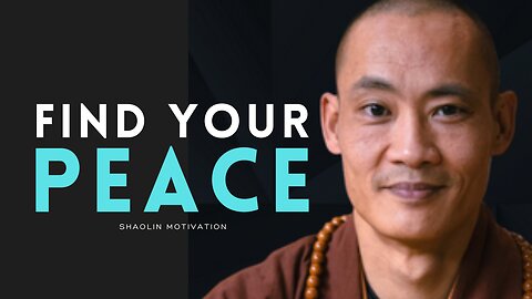 Shaolin Master: FIND YOUR PEACE | Shi Heng Yi Motivational Video