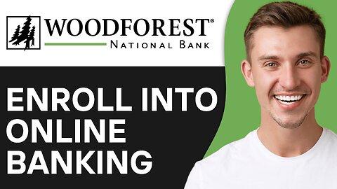 How To Enroll Into Woodforest National Bank Online Banking