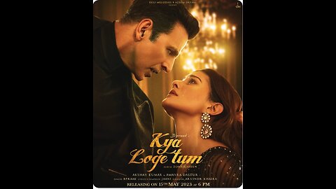 Kay Loge Tum|Akshay kumar| Amyar Dastur| song