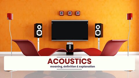 What is ACOUSTICS?