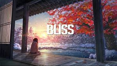 Bliss | Chillstep Mix