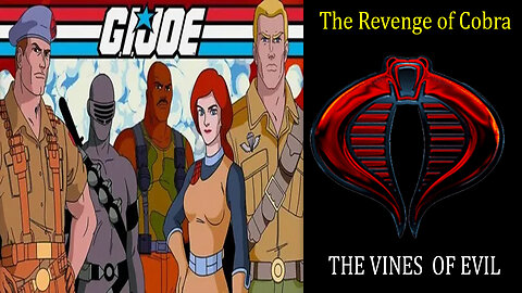 G.I. JOE: THE VINES OF EVIL - MINI SERIES -S01 E02 - 1984