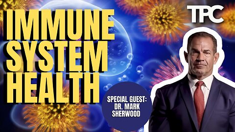 Immune Health | Dr. Mark Sherwood (TPC #1,188)c