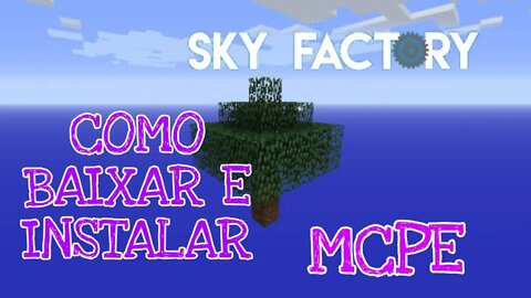 COMO BAIXAR E INSTALAR MEU MODPACK DE SKY FACTORY PARA MCPE | Minecraft Pocket Edition