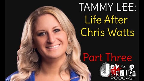 Tammy Lee: Life After Chris Watts Part Three