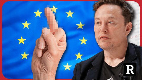 Elon Musk scores a KNOCK OUT blow to the EU's Censorship Plans | Redacted w Natali & Clayton Morris