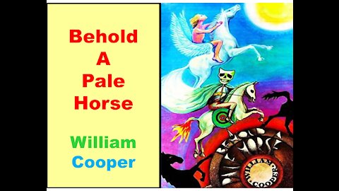 Behold A Pale Horse - Chapters 3, 4 + 5 - William Cooper