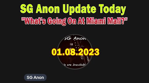 SG Anon Update Today: "What's Going On At Miami Mall?, January 8, 2024"