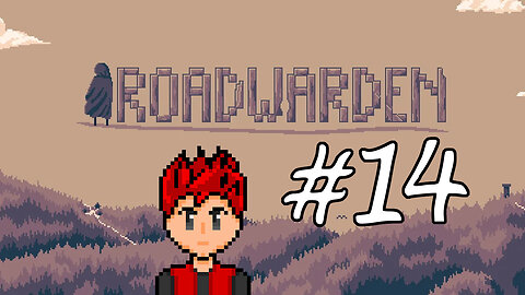 RoadWarden #14 - Can't Sleep in a Dolmen?