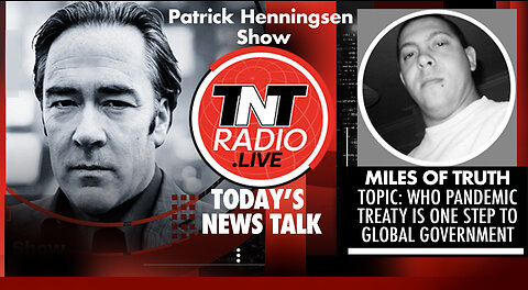 INTERVIEW: Miles of Truth - WHO Pandemic Treaty is Step One to Global Government