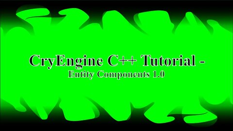 CryEngine 5 C++ Tutorial - Entity Components 1.0 ( Part 2 of 2 of C++ Entity Components)