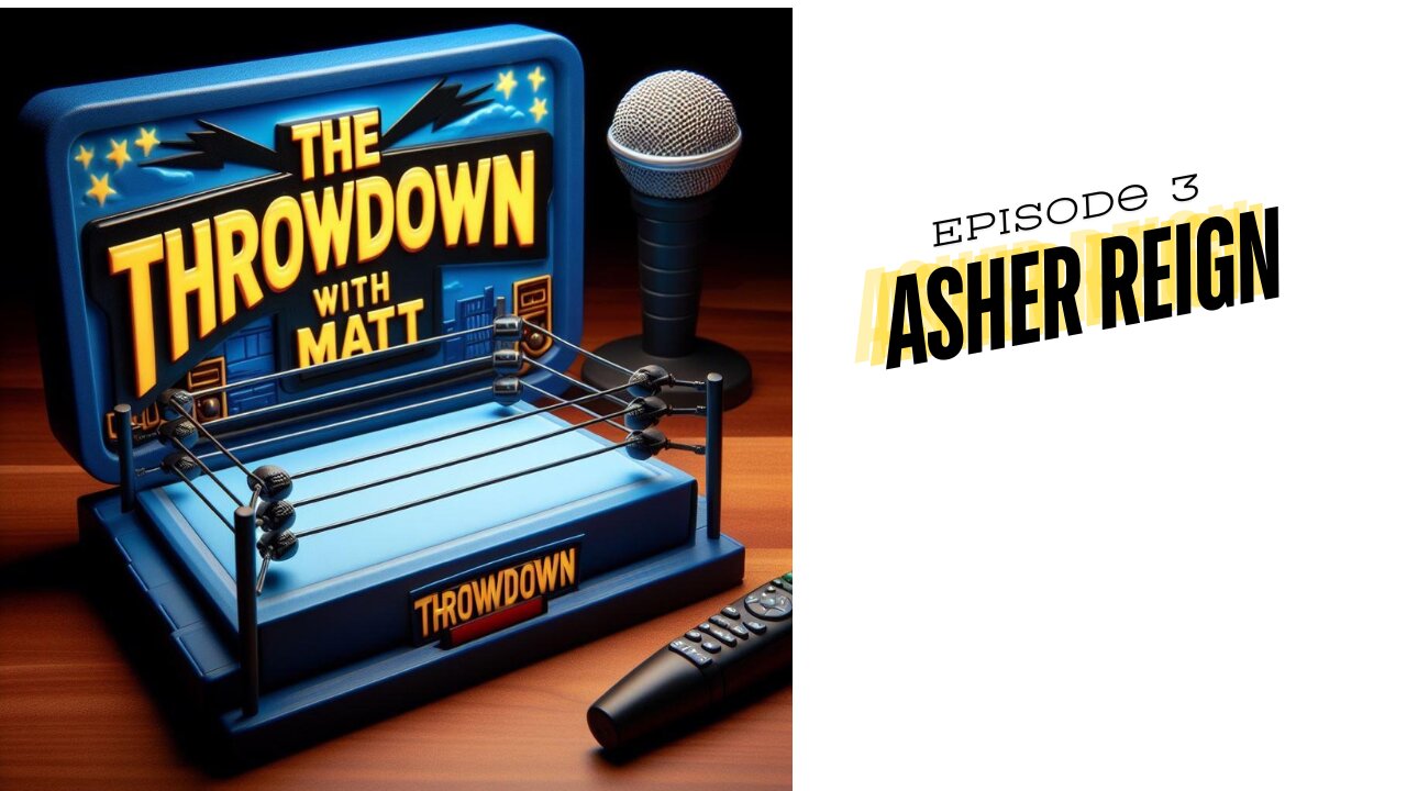 The Throwdown With Matt Episode 3 Asher Reign