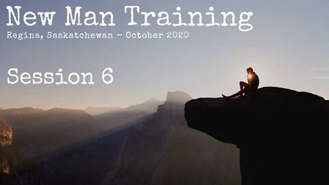 New Man Training // Session 6 // Regina