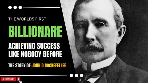 THE WORLD'S FIRST BILLIONARE. JOHN D ROCKEFELLER