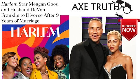 Harlem Star Meagan Good & Husband Devon Franklin ends their marriage after 9 years ?