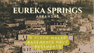 Underground Eureka Springs, Arkansas • Where Basements Have Basements