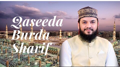 Qaseeda Burda Sharif | Islamic Contant| Mahmoud Ul Hasan Asharafi