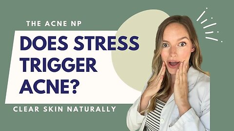 Does Stress Trigger Acne?