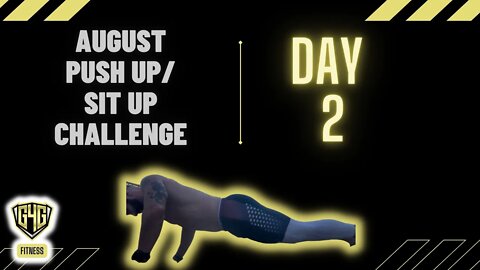 August Push Up and Sit Up Challenge | Day 3