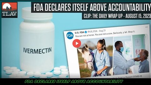 FDA DECLARES ITSELF ABOVE ACCOUNTABILITY - The Last American Vagabond