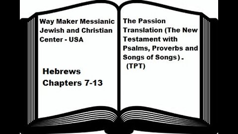 Bible Study - The Passion Translation - TPT - Hebrews 7-13